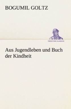 Aus Jugendleben Und Buch Der Kindheit