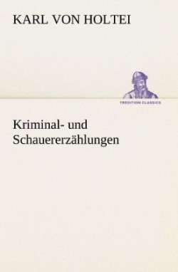 Kriminal- Und Schauererzahlungen