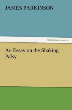 Essay on the Shaking Palsy