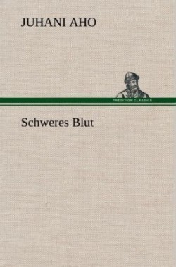 Schweres Blut