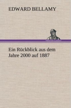 Ruckblick Aus Dem Jahre 2000 Auf 1887