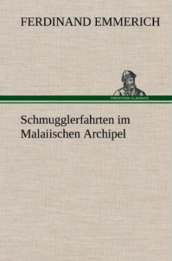 Schmugglerfahrten Im Malaiischen Archipel