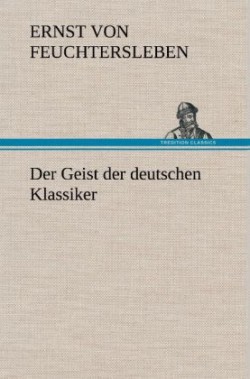 Geist Der Deutschen Klassiker