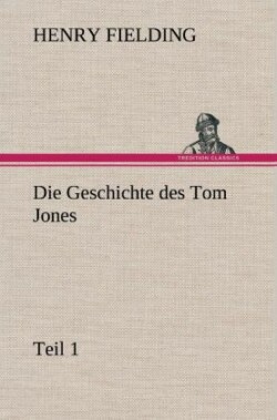 Geschichte Des Tom Jones, Teil 1