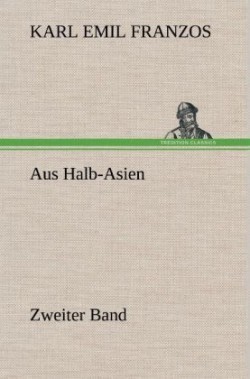 Aus Halb-Asien - Zweiter Band