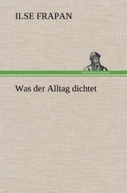 Was Der Alltag Dichtet