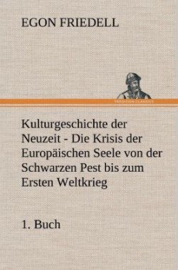 Kulturgeschichte Der Neuzeit - 1. Buch