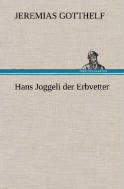 Hans Joggeli Der Erbvetter