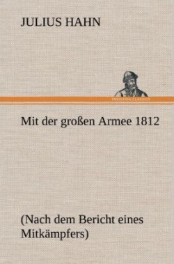 Mit Der Grossen Armee 1812