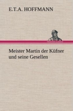 Meister Martin Der Kufner Und Seine Gesellen