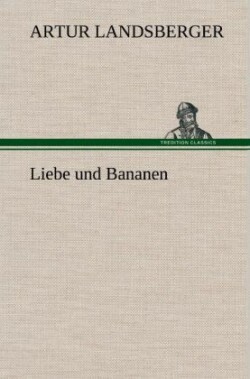 Liebe Und Bananen