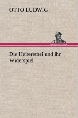 Heiterethei Und Ihr Widerspiel