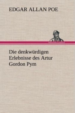 Denkwurdigen Erlebnisse Des Artur Gordon Pym