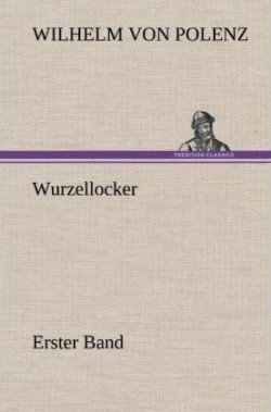 Wurzellocker - Erster Band