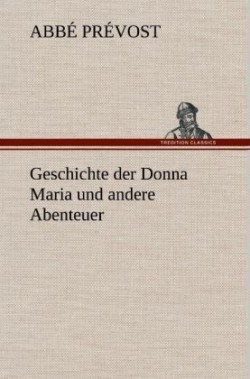 Geschichte Der Donna Maria Und Andere Abenteuer