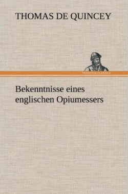 Bekenntnisse Eines Englischen Opiumessers