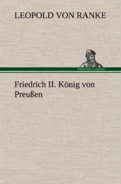 Friedrich II. Konig Von Preussen