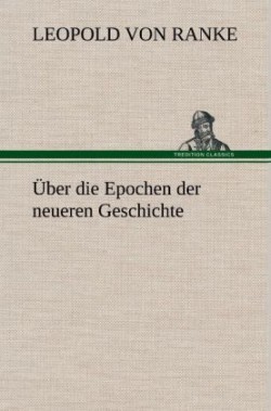 Uber Die Epochen Der Neueren Geschichte