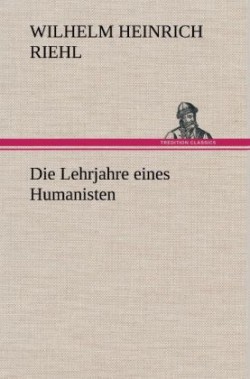 Lehrjahre Eines Humanisten