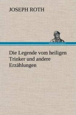 Legende Vom Heiligen Trinker Und Andere Erzahlungen