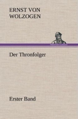 Thronfolger - Erster Band