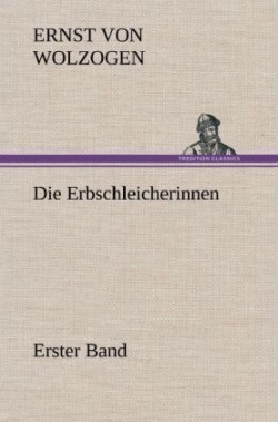 Erbschleicherinnen, Band 1