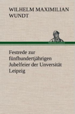 Festrede Zur Funfhundertjahrigen Jubelfeier Der Unversitat Leipzig