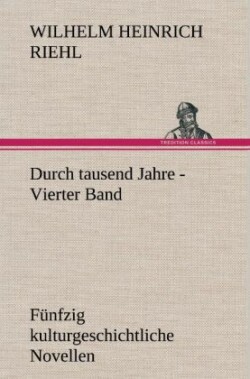 Durch Tausend Jahre - Vierter Band