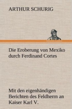 Eroberung Von Mexiko Durch Ferdinand Cortes