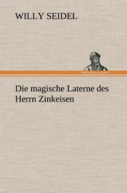 Magische Laterne Des Herrn Zinkeisen