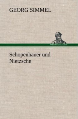 Schopenhauer Und Nietzsche