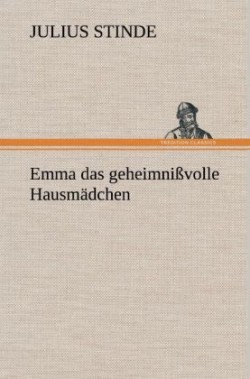 Emma Das Geheimnissvolle Hausmadchen