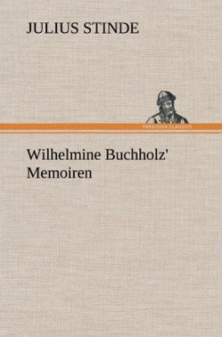 Wilhelmine Buchholz' Memoiren