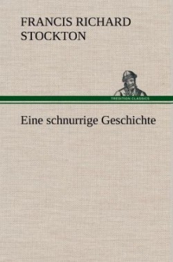 Eine Schnurrige Geschichte