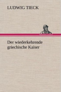 Wiederkehrende Griechische Kaiser
