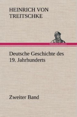 Deutsche Geschichte Des 19. Jahrhunderts - Zweiter Band