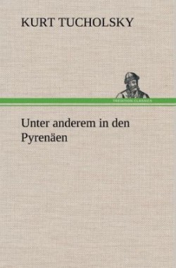 Unter Anderem in Den Pyrenaen