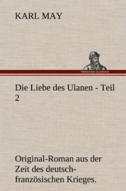 Liebe Des Ulanen - Teil 2