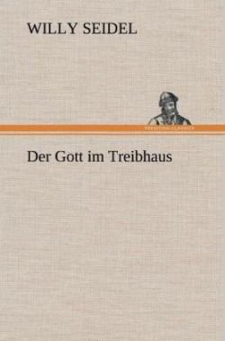 Gott Im Treibhaus