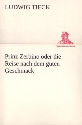 Prinz Zerbino Oder Die Reise Nach Dem Guten Geschmack