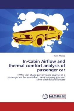 In-Cabin Airflow and thermal comfort analysis of passenger car