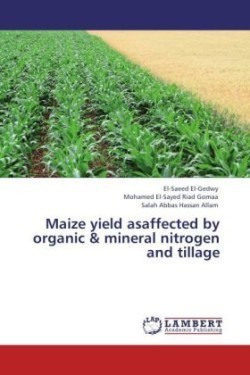 Maize yield asaffected by organic & mineral nitrogen and tillage