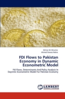 FDI Flows to Pakistan Economy in Dynamic Econometric Model