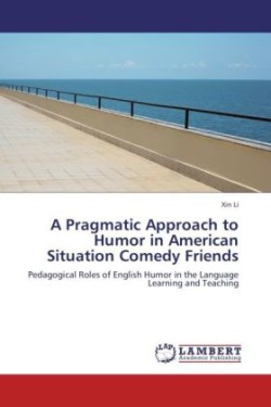 Pragmatic Approach to Humor in American Situation Comedy Friends