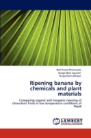 Ripening Banana by Chemicals and Plant Materials