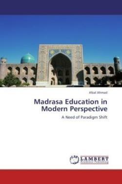 Madrasa Education in Modern Perspective