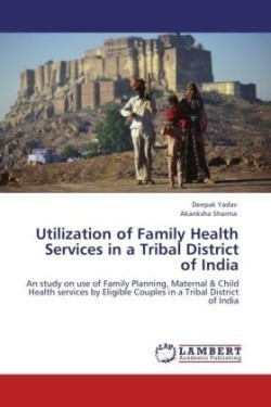 Utilization of Family Health Services in a Tribal District of India