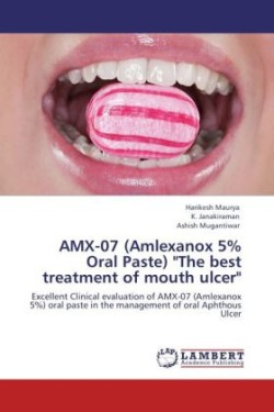 Amx-07 (Amlexanox 5% Oral Paste) "The Best Treatment of Mouth Ulcer"