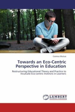 Towards an Eco-Centric Perspective in Education