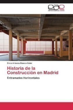 Historia de La Construccion En Madrid